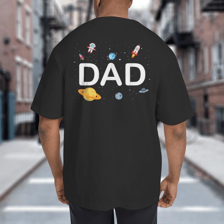Dad Outer Space Birthday Party Family Boys Girls Big And Tall Men's T-Shirt Back Print