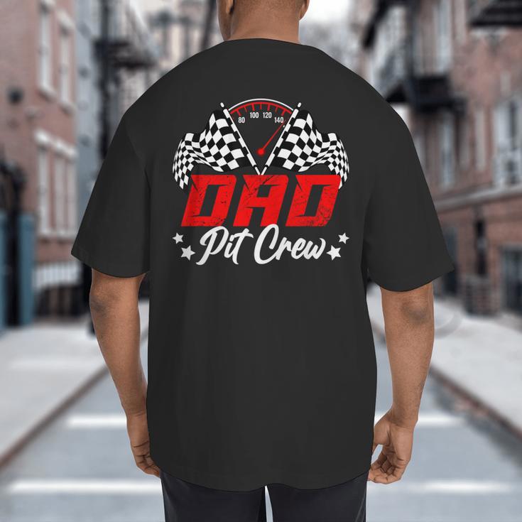 Dad Pit Crew Birthday Party Race Car Lover Racing Family Big And Tall Men's T-Shirt Back Print