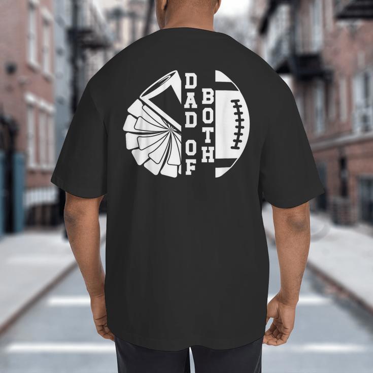 Dad Of Both Proud Football And Cheer Dad Big And Tall Men's T-Shirt Back Print