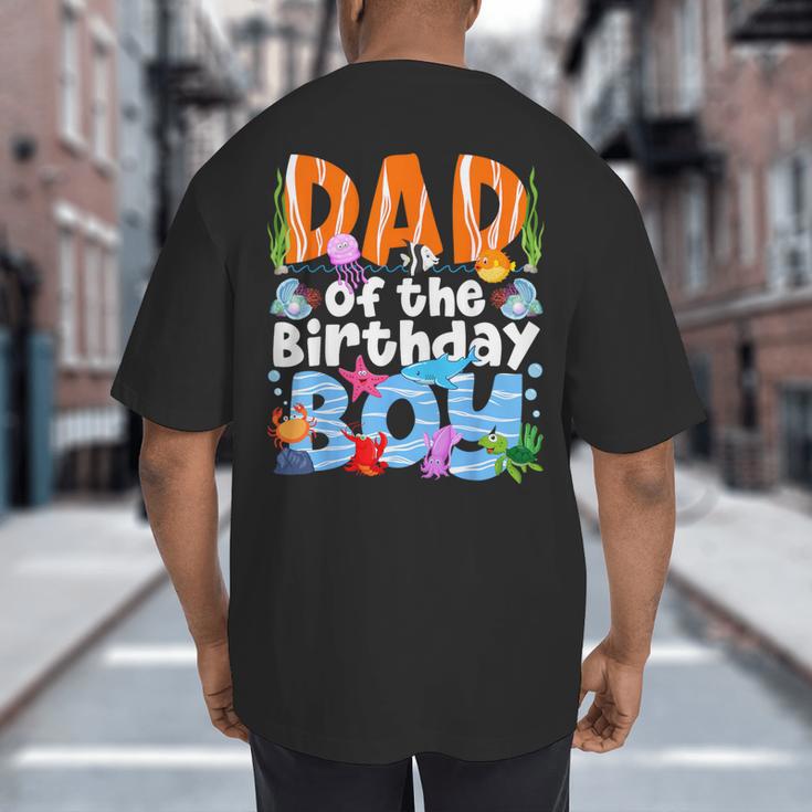 Dad Under Sea Birthday Party Boys Ocean Sea Animals Themed Big And Tall Men's T-Shirt Back Print