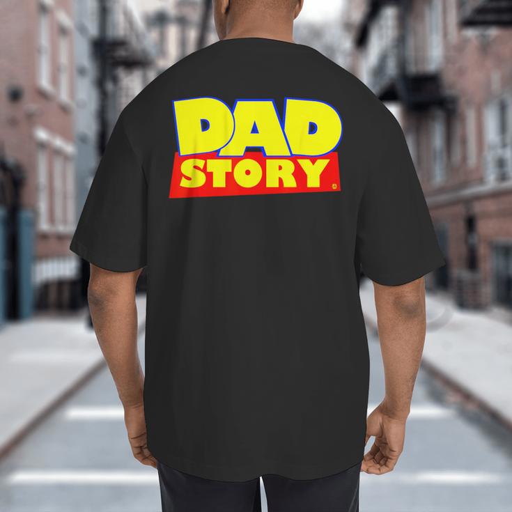Dad Story Big And Tall Men's T-Shirt Back Print