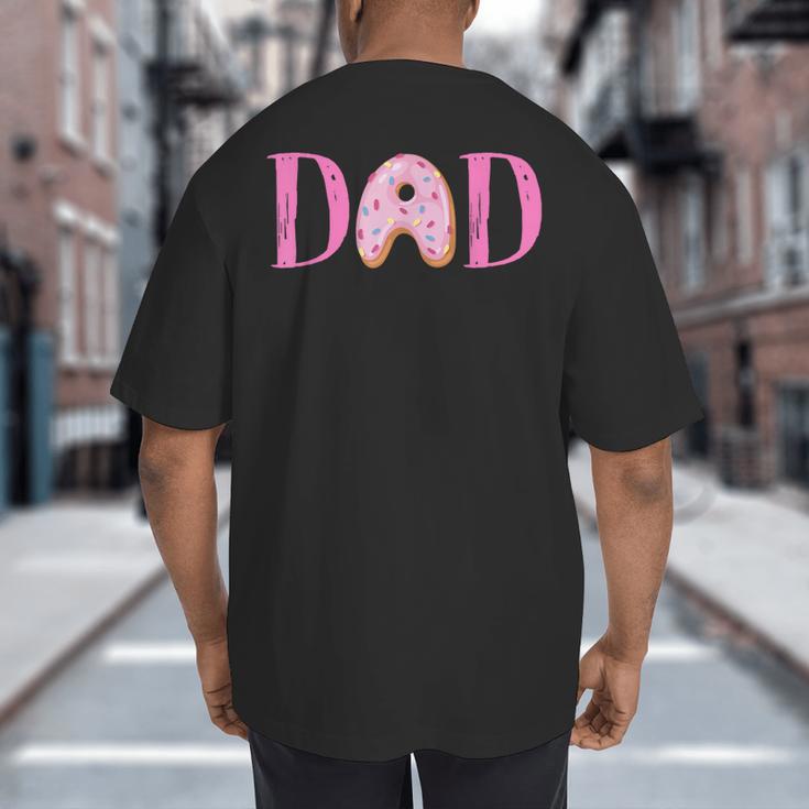 Dad Of The Sweet One Birthday Donut Girl 1st Birthday Big And Tall Men's T-Shirt Back Print