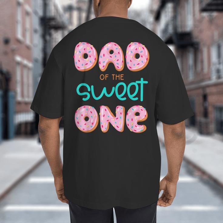 Dad Of Sweet One First Birthday Matching Family Donut Theme Big And Tall Men's T-Shirt Back Print