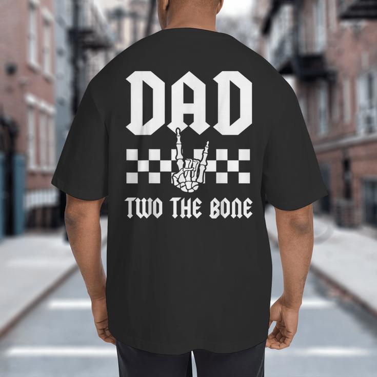Dad Two The Bone Skeleton Hand 2nd Birthday Boy Girl Big And Tall Men's T-Shirt Back Print