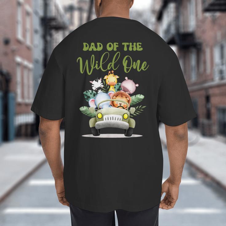 Dad Of The Wild One 1st Birthday Safari Family Matching Big And Tall Men's T-Shirt Back Print