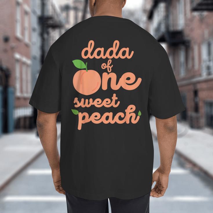 Dada Dad First Birthday One Sweet Peach Bday Family Matching Big And Tall Men's T-Shirt Back Print