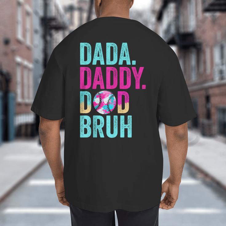 Dada Daddy Dad Bruh Baseball Drip Ice Cream Dad Bruh Big And Tall Men's T-Shirt Back Print Dada Daddy Dad Bruh Baseball Drip Ice Cream Dad Bruh Big And Tall Men's T-Shirt Back Print