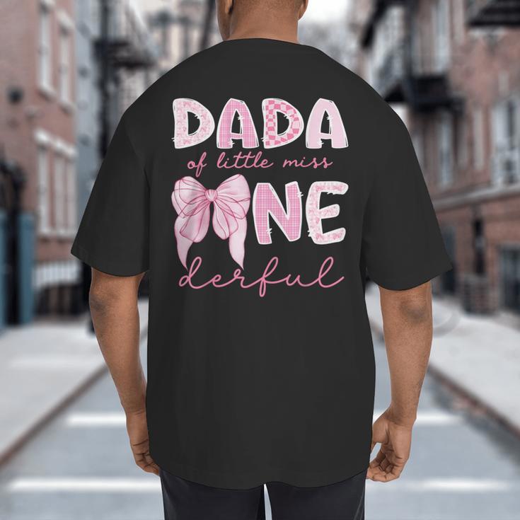 Dada Of Little Miss Onederful First Birthday Girl Bow Big And Tall Men's T-Shirt Back Print