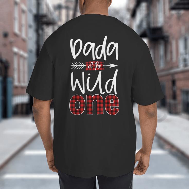 Dada Of The Wild One Buffalo Plaid Lumberjack 1st Birthday Big And Tall Men's T-Shirt Back Print