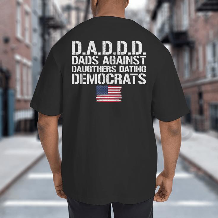 Daddd Shirt Dads Against Daughters Dating Democrats Big And Tall Men's T-Shirt Back Print