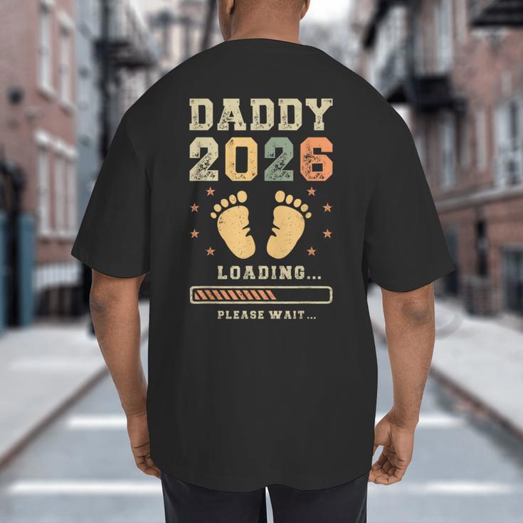 Daddy 2026 Loading Baby Announcement Expecting Dad To Be Big And Tall Men's T-Shirt Back Print