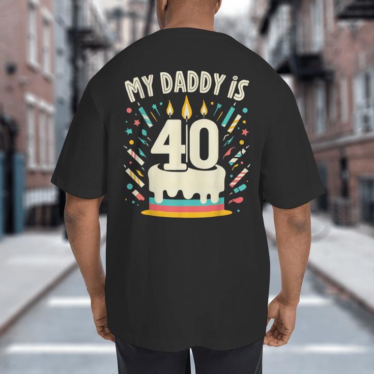 My Daddy Is 40 Years Old Father 40th Birthday Dad Big And Tall Men's T-Shirt Back Print My Daddy Is 40 Years Old Father 40th Birthday Dad Big And Tall Men's T-Shirt Back Print