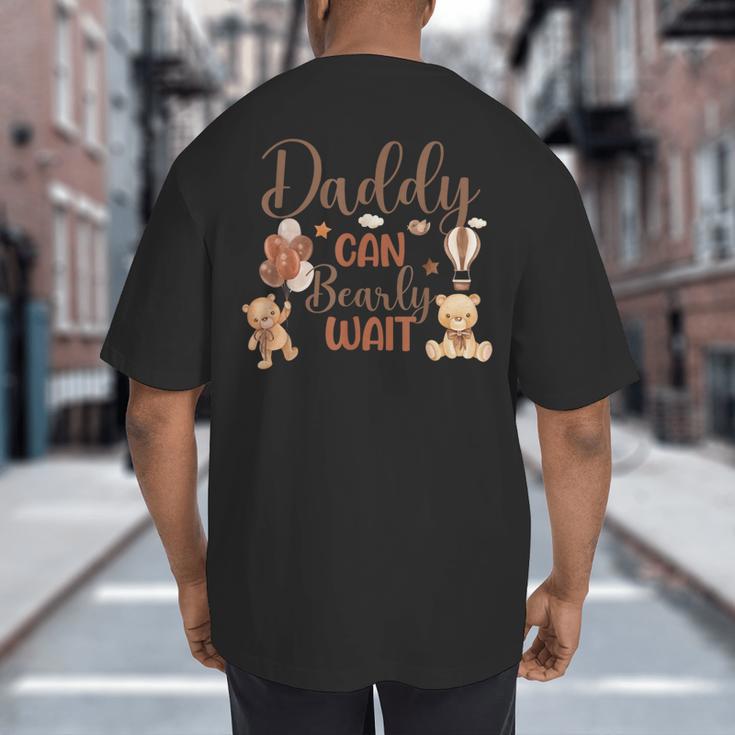 Daddy Can Bearly Wait Bear Gender Neutral Boy Baby Shower Big And Tall Men's T-Shirt Back Print