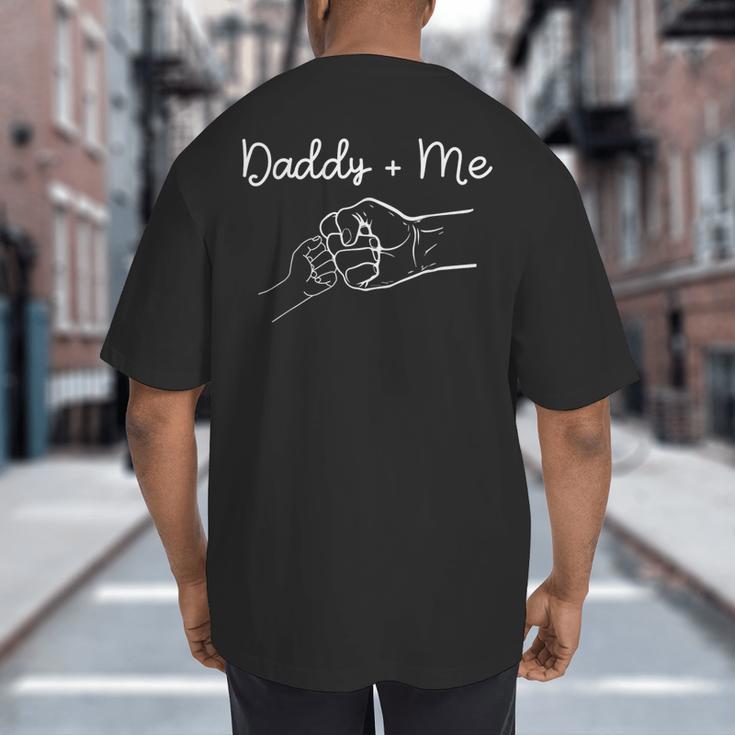 Daddy And Me Best Dad Ever Fist Bump Father's Day Small Big And Tall Men's T-Shirt Back Print