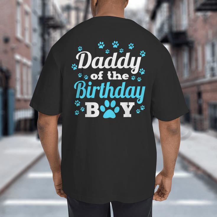 Daddy Of The Birthday Boy Dog Paw Bday Party Celebration Small Big And Tall Men's T-Shirt Back Print