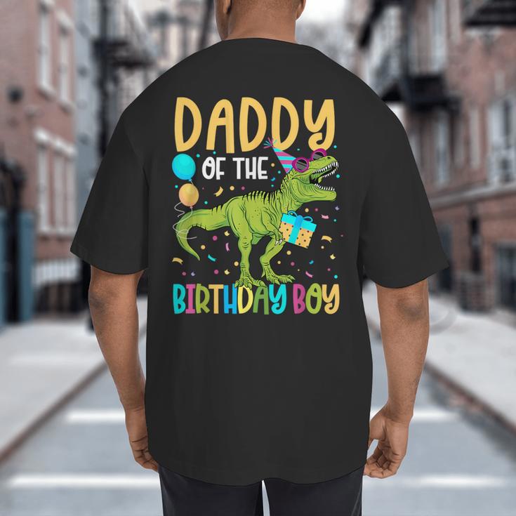 Daddy Of The Birthday Boy Family Matching Dinosaur Squad Big And Tall Men's T-Shirt Back Print