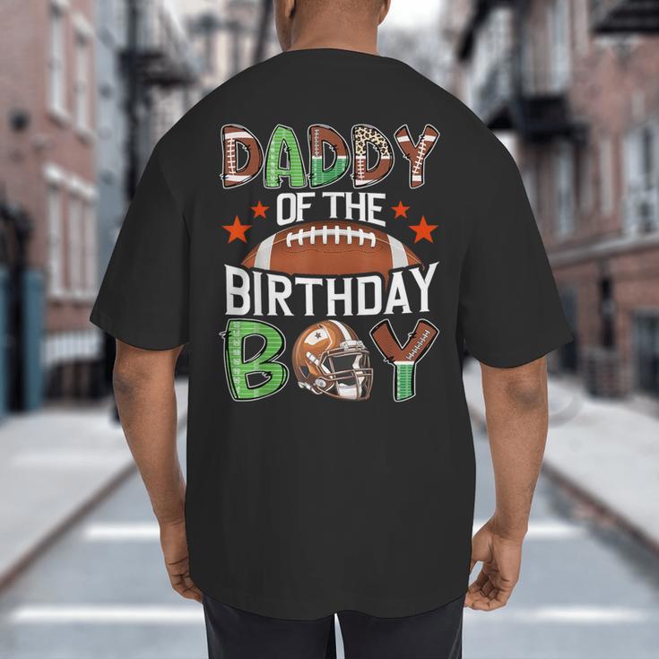 Daddy Of The Birthday Boy Game Day Football Big And Tall Men's T-Shirt Back Print