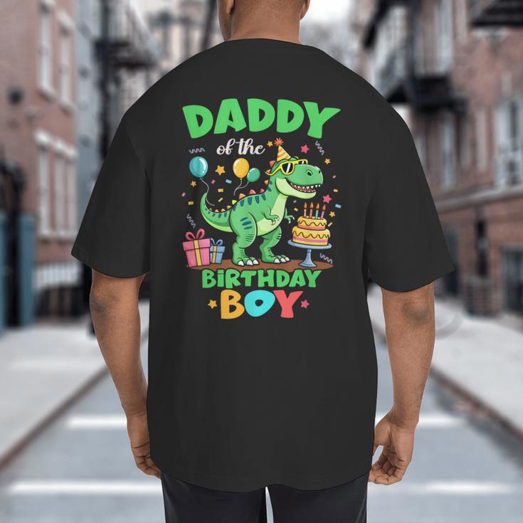 Daddy Of The Birthday BoyRex Dinosaur Family Party Big And Tall Men's T-Shirt Back Print
