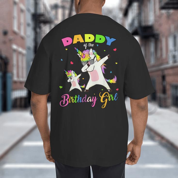 Daddy Of The Birthday Girl Dabbing Unicorn Princess And Dad Big And Tall Men's T-Shirt Back Print