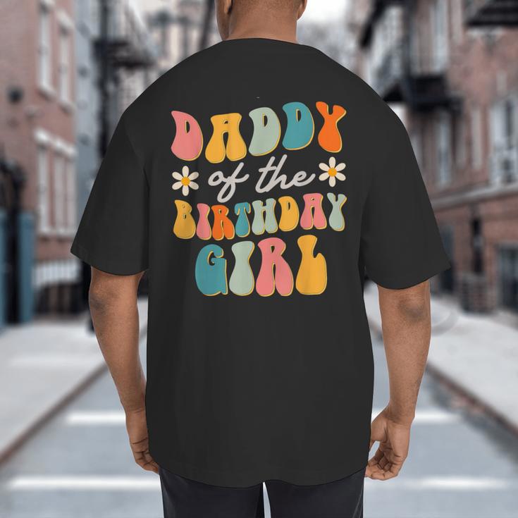 Daddy Of The Birthday Girl Groovy Themed Father Dad Big And Tall Men's T-Shirt Back Print