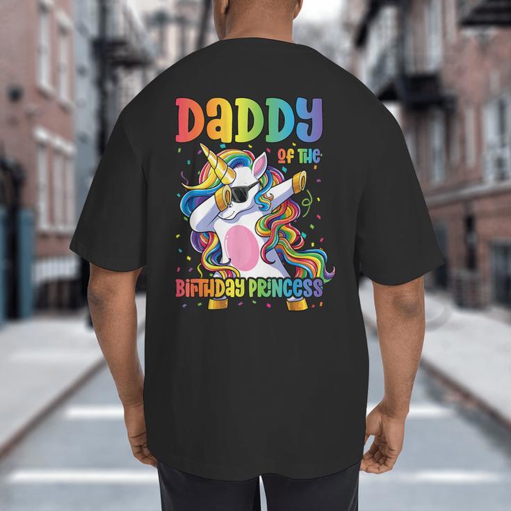 Daddy Of The Birthday Princess Girl Dabbing Unicorn Dad Big And Tall Men's T-Shirt Back Print