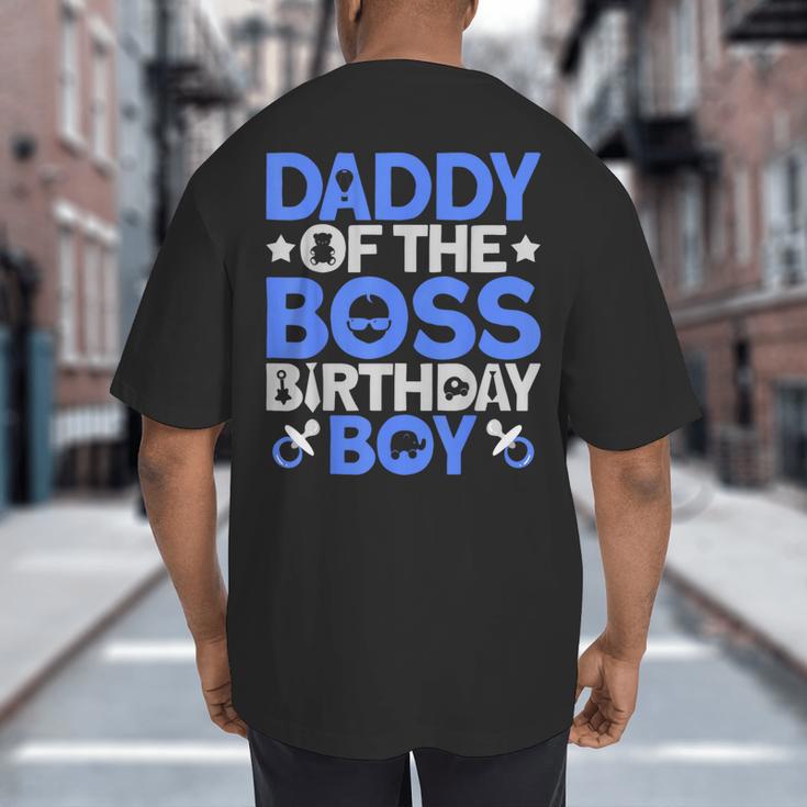 Daddy Of The Boss Birthday Party Outfit Like A Boss Daddy Big And Tall Men's T-Shirt Back Print