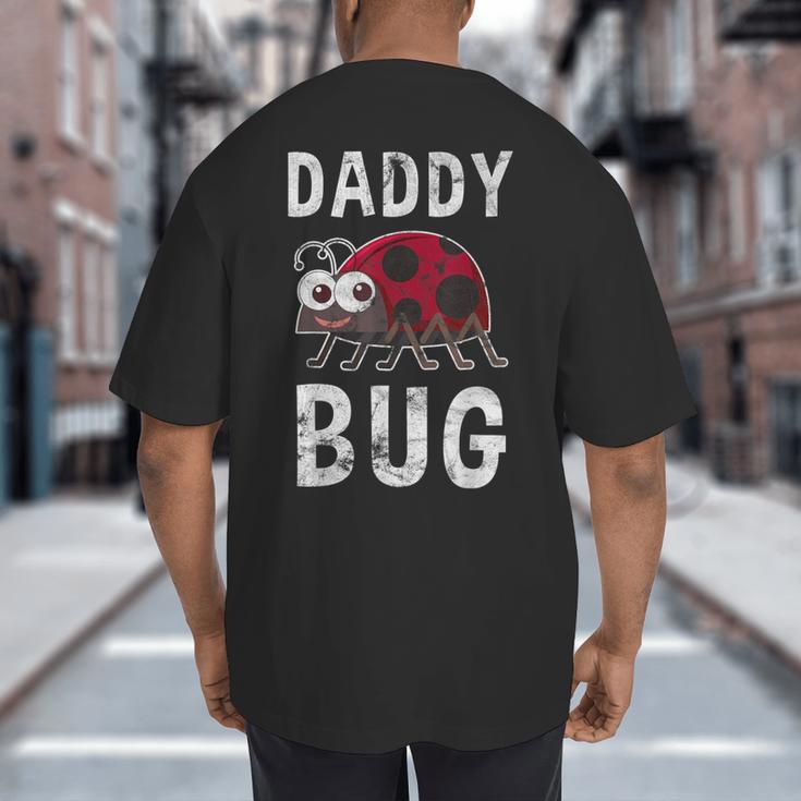 Daddy Bug Ladybug Lover Cute Dad Small Big And Tall Men's T-Shirt Back Print