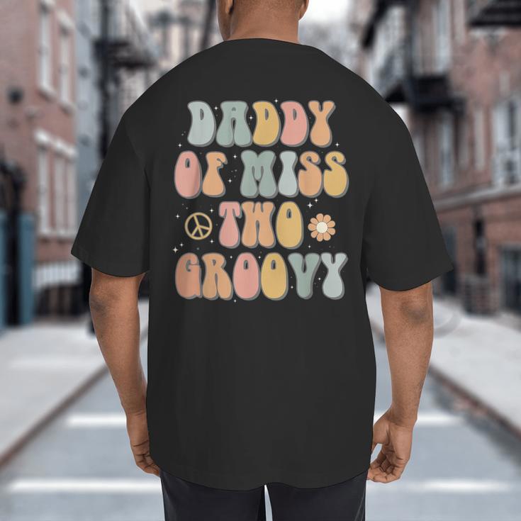 Daddy Dad Two Groovy Second Birthday Retro 2nd Bday Party Big And Tall Men's T-Shirt Back Print Daddy Dad Two Groovy Second Birthday Retro 2nd Bday Party Big And Tall Men's T-Shirt Back Print