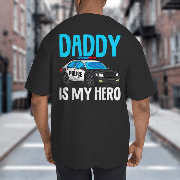 Daddy Is My Hero Police Toddler Police Officer Cop Boys Kids Big And Tall Men's T-Shirt Back Print Daddy Is My Hero Police Toddler Police Officer Cop Boys Kids Big And Tall Men's T-Shirt Back Print