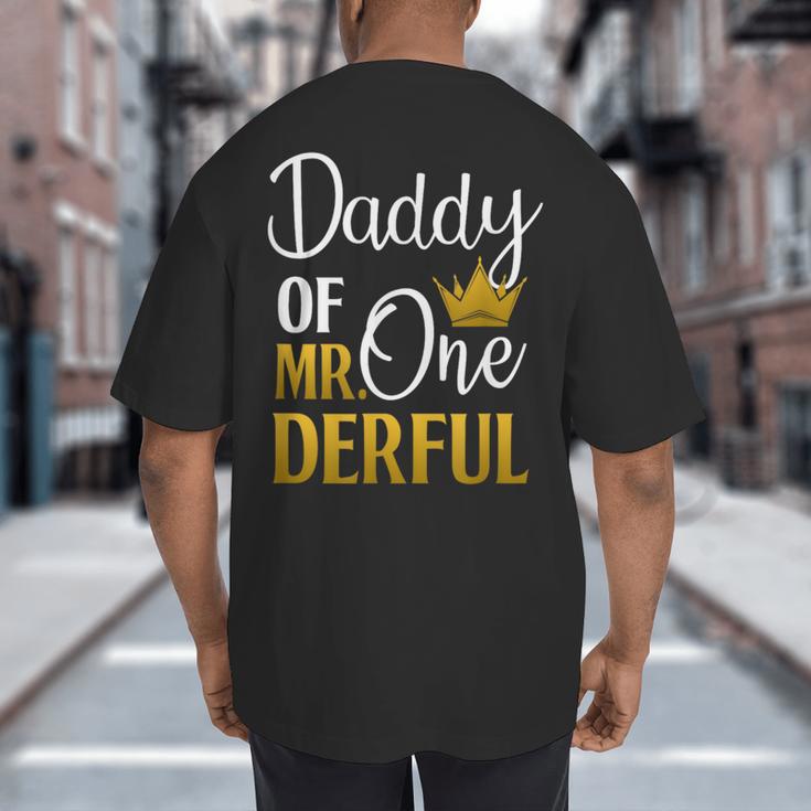Daddy Of Mr Onederful 1st Birthday Father's Day First Daddy Big And Tall Men's T-Shirt Back Print