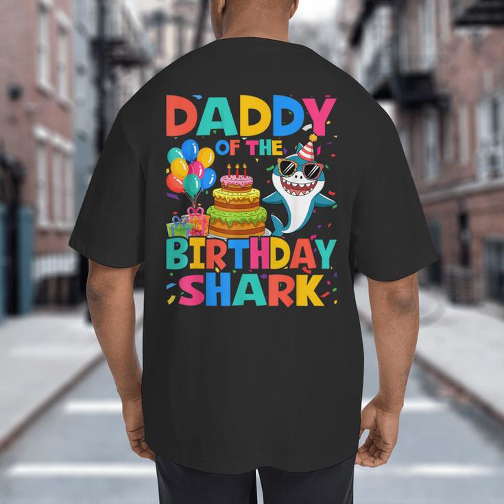 Daddy Of The Shark Birthday Dad Matching Family Big And Tall Men's T-Shirt Back Print
