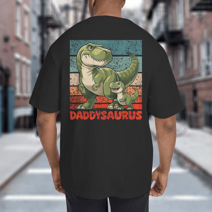 Daddysaurus Father's Day Best Dad T-Rex Papa Big And Tall Men's T-Shirt Back Print