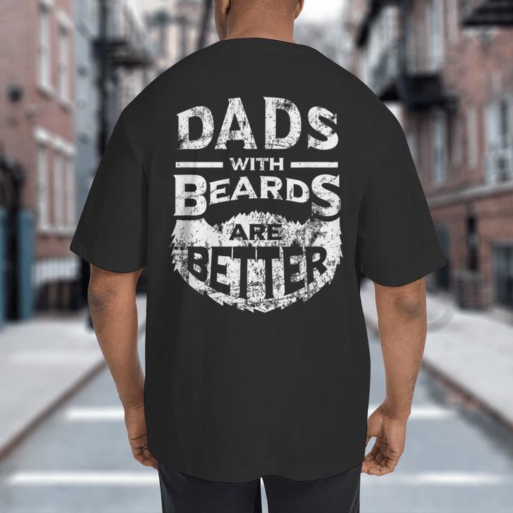 Dads With Beards Are Better Distressed Big And Tall Men's T-Shirt Back Print