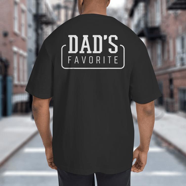 Dad's Favorite Son Daughter I'm Dad's Favorite Big And Tall Men's T-Shirt Back Print