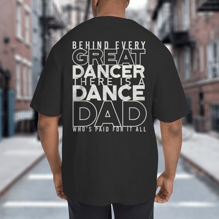 Dance Dad Shirt Proud Dancer Dancing Proud Father Men Big And Tall Men's T-Shirt Back Print