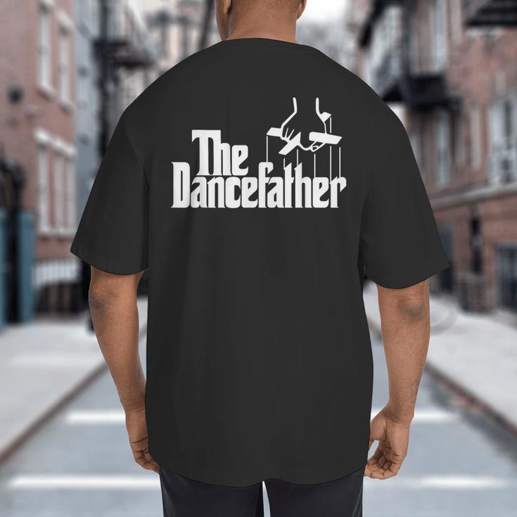 The Dancefather Dance Dad Dancer Dancing Father Men Big And Tall Men's T-Shirt Back Print The Dancefather Dance Dad Dancer Dancing Father Men Big And Tall Men's T-Shirt Back Print