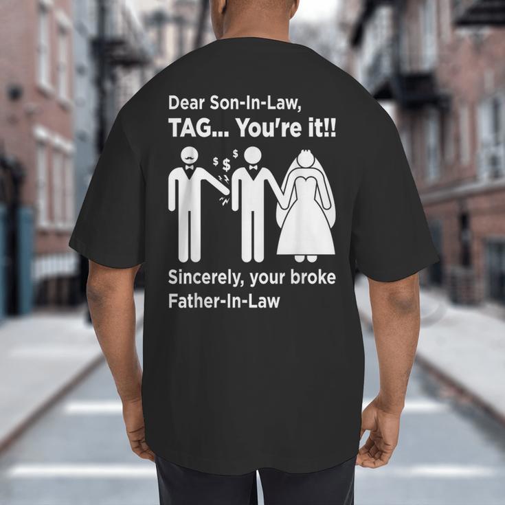 Dear Son-In-Law Father Of The Bride Dad Wedding Marriage Big And Tall Men's T-Shirt Back Print