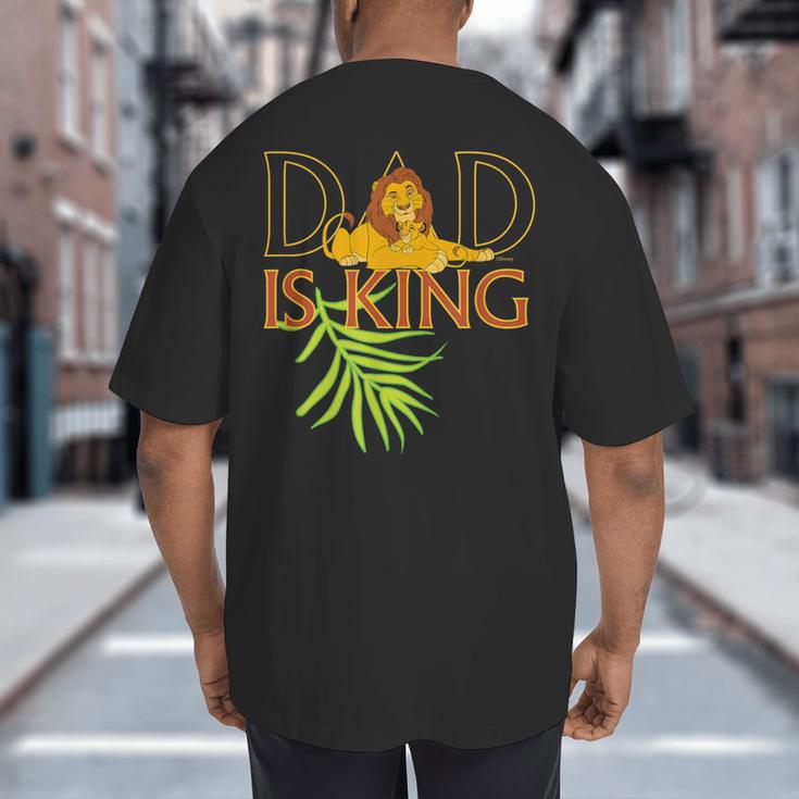 Disney The Lion King Dad Is King Mufasa & Simba Father's Day Big And Tall Men's T-Shirt Back Print