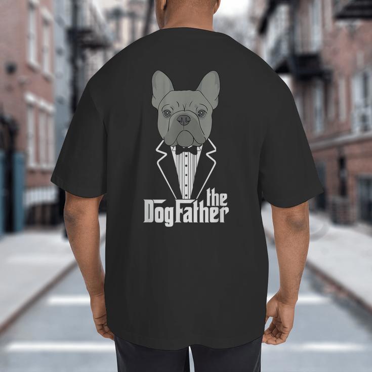 The Dogfather French Bulldog Dad Frenchie Papa T-Shirt Small Big And Tall Men's T-Shirt Back Print