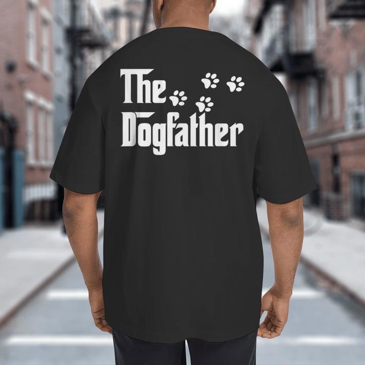 The DogfatherShirt Dad Dog Lover Big And Tall Men's T-Shirt Back Print The DogfatherShirt Dad Dog Lover Big And Tall Men's T-Shirt Back Print