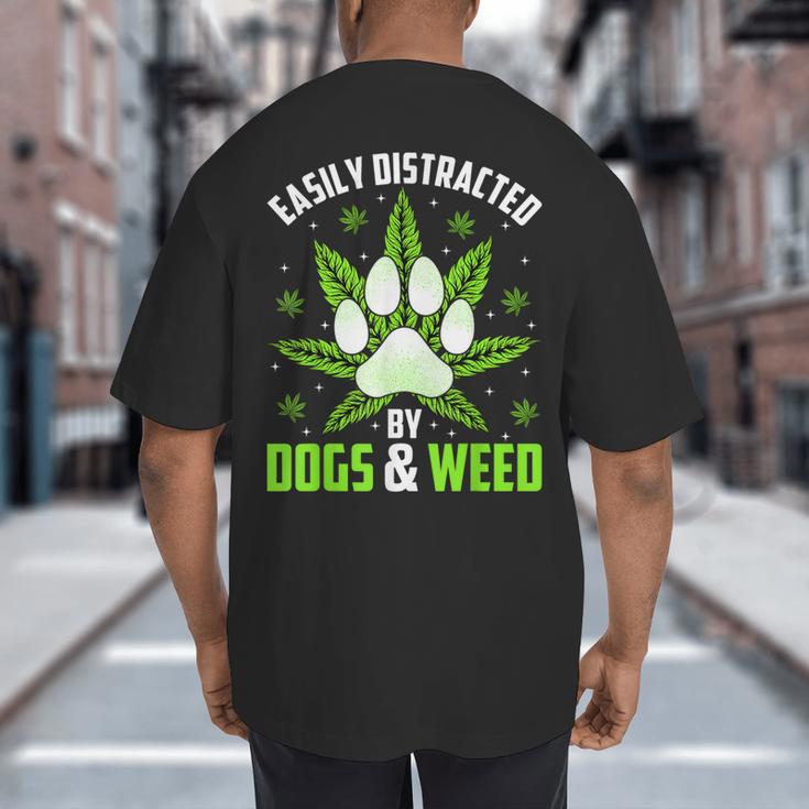 Dogs And Weed Dad Mom Dog Lover Cannabis Marijuana For Men Women Big And Tall Men's T-Shirt Back Print