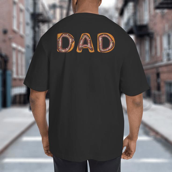 Donut Dad Donut Lover Father's Day For Dad Big And Tall Men's T-Shirt Back Print