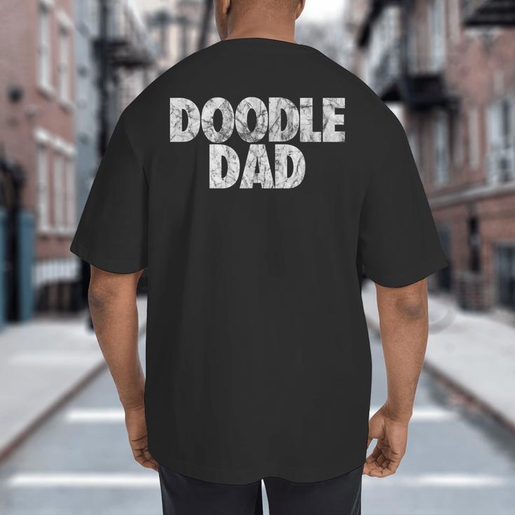 Doodle Dad Shirt Goldendoodle Dad Big And Tall Men's T-Shirt Back Print