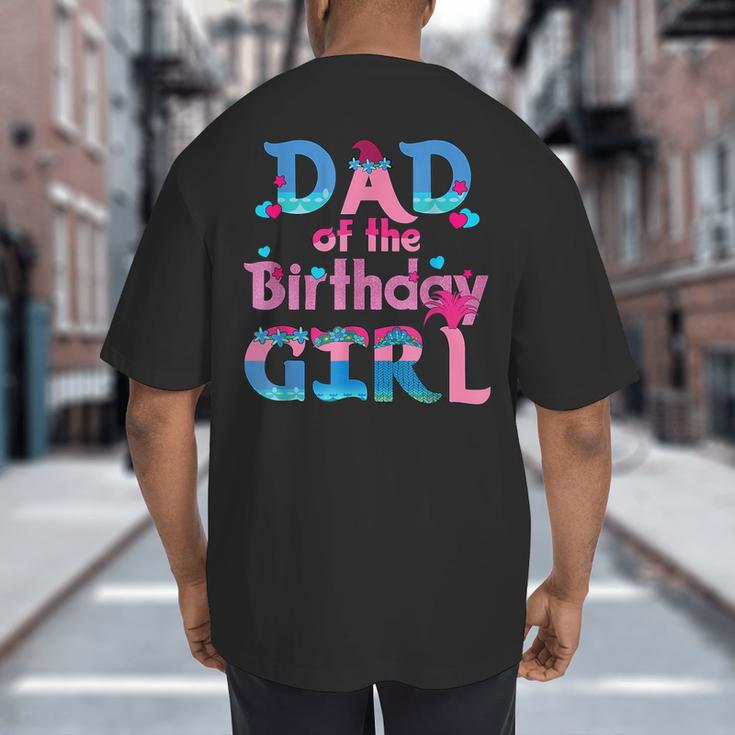 Family Party Decorations Dad Of The Birthday Girl T-Shirt Big And Tall Men's T-Shirt Back Print