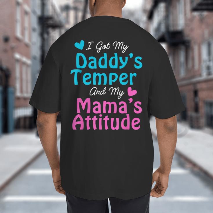 Family Tee I Got My Daddy's Temper And Mama's Attitude Big And Tall Men's T-Shirt Back Print Family Tee I Got My Daddy's Temper And Mama's Attitude Big And Tall Men's T-Shirt Back Print