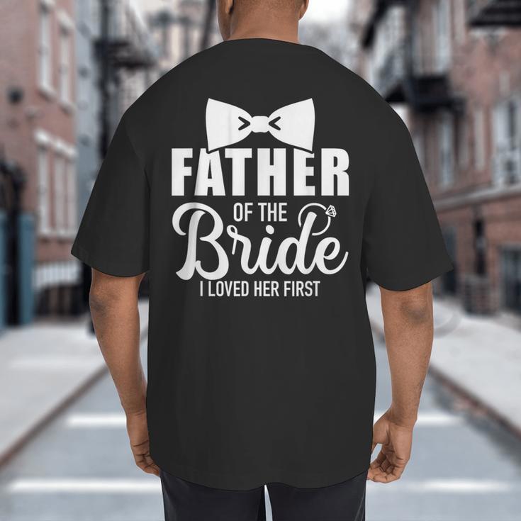 Father Of The Bride Father Dad Bride Wedding Stag Night Big And Tall Men's T-Shirt Back Print
