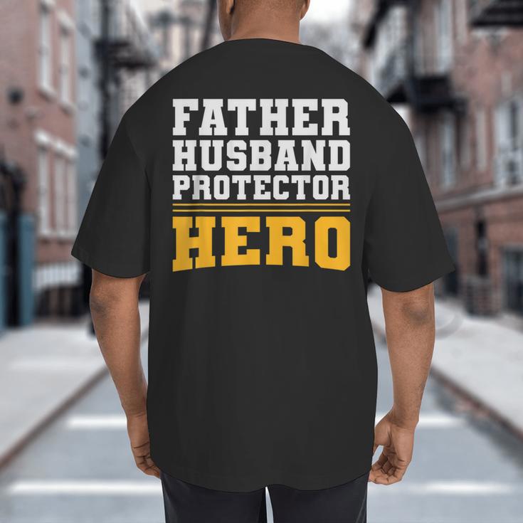 FATHER HUSBAND PROTECTOR HERO Dad Daddy Fathers Day Big And Tall Men's T-Shirt Back Print