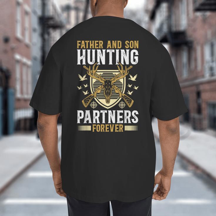 Father And Son Hunting Partners Dad And Son Hunting Buddies Big And Tall Men's T-Shirt Back Print