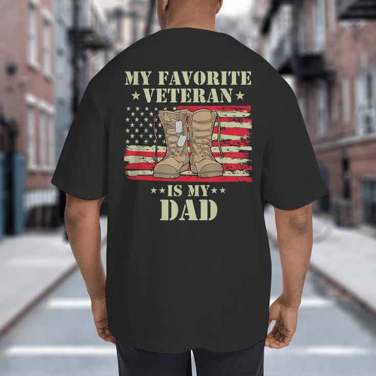 Father Veterans Day My Favorite Veteran Is My Dad Proud Kids Big And Tall Men's T-Shirt Back Print