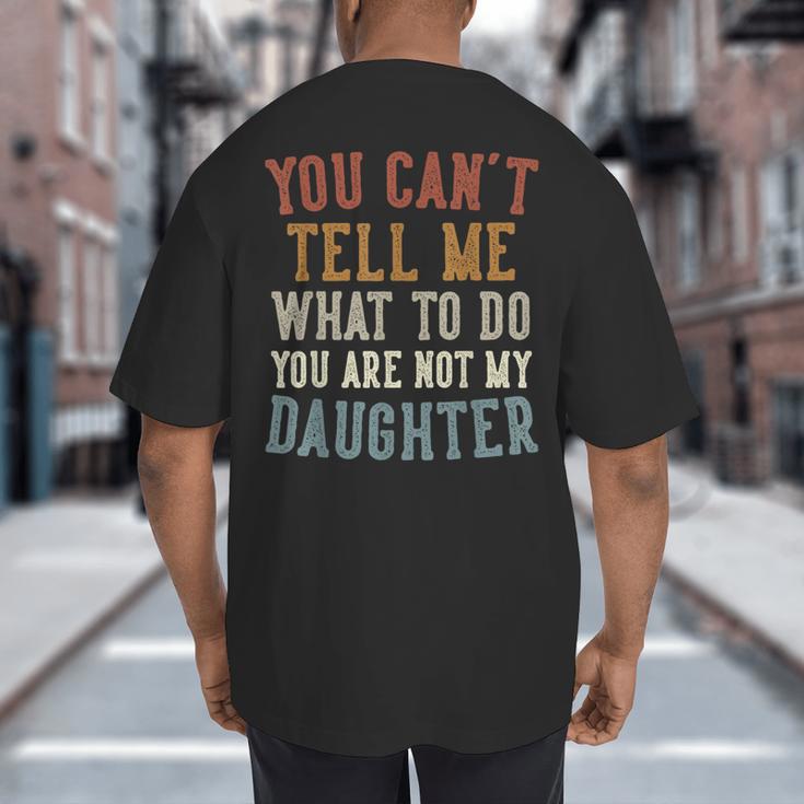 Father's Day Dad From Daughter Daddy Big And Tall Men's T-Shirt Back Print